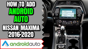 Nissan Maxima Android Auto - How To Add Android Auto Nissan Maxima 2016-2020 NavTool Video Interface