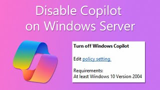 how to disable copilot ai on windows server 2024 [fast guide]