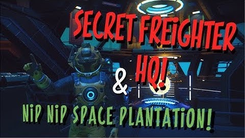 SECRET FREIGHTER! BASE BUILD! & Nip-Nip! No Man’s Sky (With Time Lapse read description)