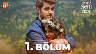 Vermem Seni Ellere 1. Bölüm @atvturkiye