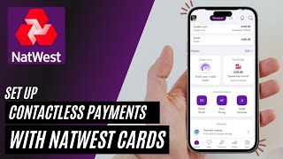 How to Set Up Contactless Payments with NatWest Cards