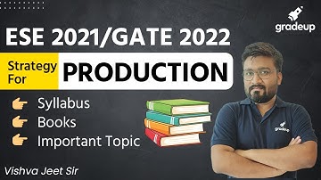 ESE 2021/GATE 2022 |Strategy For Production | Syllabus, Books & Important Topic | By Vishva Jeet Sir