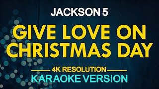 GIVE LOVE ON CHRISTMAS DAY - Jackson 5 (KARAOKE Version)