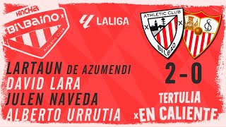 Tertulia "En caliente" / Athletic Club - Sevilla FC / 37ª jornada Liga 23/24 / Domingo 19/05/24