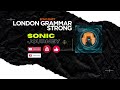 London Grammar-Strong-Echo Daft (Unofficial)