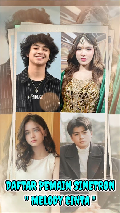 List of cast members of the soap opera Melody Cinta which will soon air on SCTV