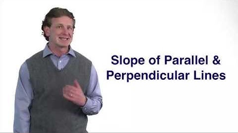 Slope of Parallel & Perpendicular Lines