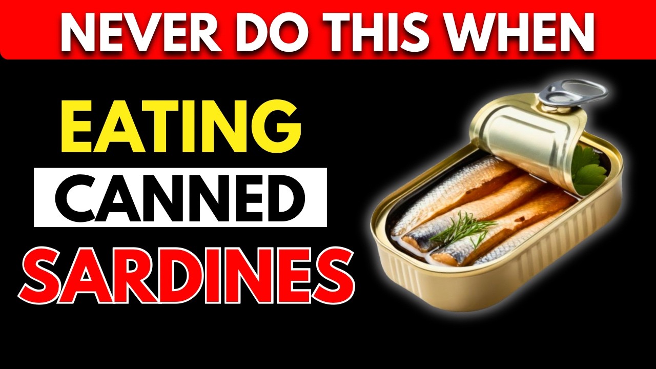 Seniors STOP Eating Sardines Like This! These Mistakes Are Ruining Your Health