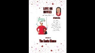 The Santa Clause (1994) - Episode 5 of Love On Movies
