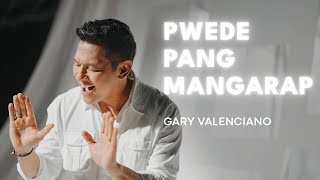 Pwede Pang Mangarap (OFFICIAL LYRIC VIDEO) | Gary Valenciano