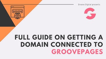 Full guide on getting your domain connected with GroovePages