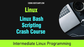 Intro to Linux Bash & Shell Scripting- 4 Hour Crash Course for Beginners to Master Linux Programming