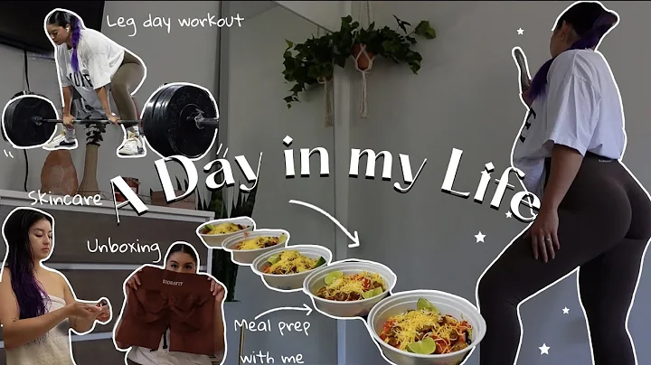 A day in my life (leg day workout, meal prep with ...