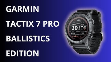 Garmin Tactix 7 Pro Ballistics: Ultimate Tactical Watch for Long Range Shooting