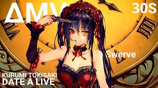 #30s「AMV」KURUMI TOKISAKI | DATE A LIVE 30 SECOND/DETIK