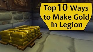 Easy WoW Gold - Top 10 Ways to Make Gold in Legion