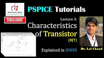 Transistor Characteristics Using PSPICE 9.1 (BJT Characteristics in PSPICE)