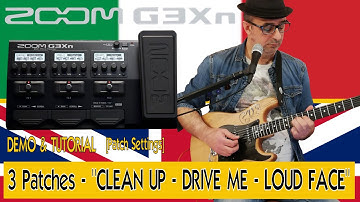 ZOOM G3Xn - 3 Patches "CLEAN UP - DRIVE ME - LOUD FACE" - G3n, G5n [Patch Settings] - Ita/Eng