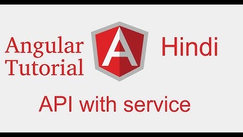 Angular 9 tutorial in Hindi # call API with service and display list