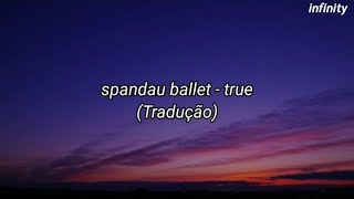 Spandau Ballet - True (Legendado em Português)