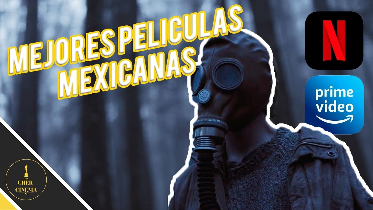 LAS MEJORES PELÍCULAS MEXICANAS EN NETFLIX Y AMAZON DÍA NACIONAL DEL