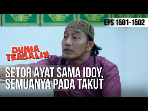 DUNIA TERBALIK - Setor Ayat Sama Idoy, Semuanya Pada Takut [14 Mei 2019]