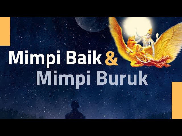 ARTI MIMPI BAIK DAN MIMPI BURUK - INFORMASI HINDU class=