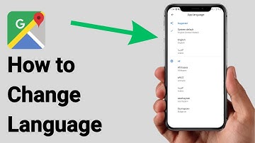 How to Change Language on Google Maps App