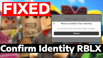 How To Fix Roblox Please Confirm your Identity an Unknown Error Occurred