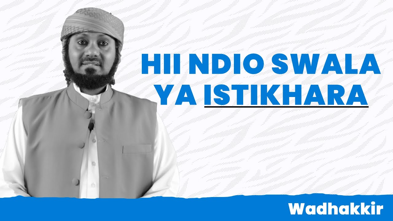#LIVE: HII NDIO SWALA YA ISTIKHARA - (WADHAKKIR)