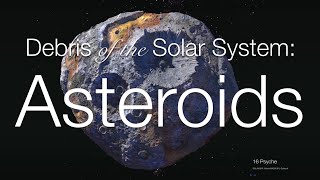 Asteroids - Debris of the Solar System