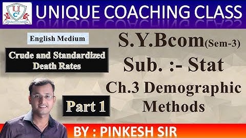 Sybcom / Sem 3 / Stat / Vnsgu / Demographic Methods Part 1 / By PINKESH SIR / Unique Coaching Class
