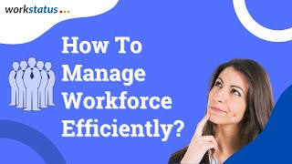 How to Make Your Workforce Management Efficient With Workstatus? screenshot 5