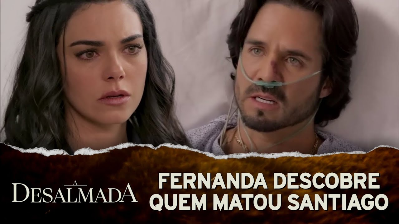 A Desalmada | Fernanda descobre que Otávio é o assassino de Santiago
