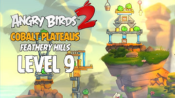 Angry Birds 2 Level 9 Cobalt Plateaus - Feathery Hill 3-Star Walkthrough