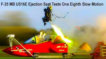 F-35 M-B US16E Ejection Seat Tests One Eighth Slow Motion