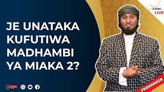 #LIVE: JE UNATAKA KUFUTIWA MADHAMBI YA MIAKA 2? - (FADHAKKIR)