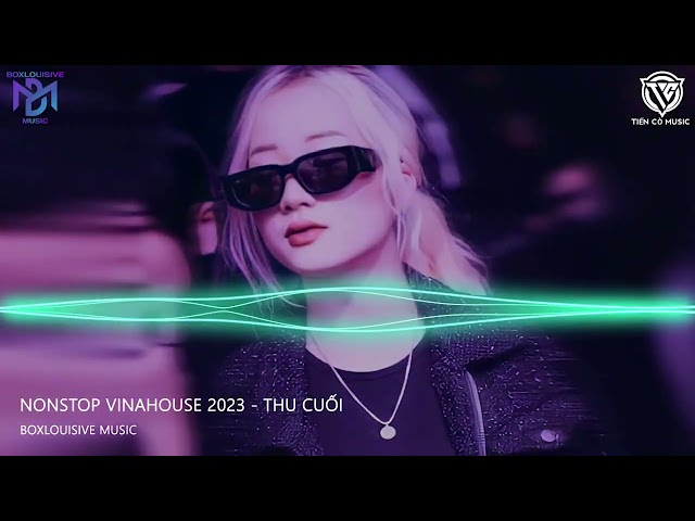 NONSTOP VINAHOUSE 2023 - THU CUỐI ( NIN HOÀNG REMIX ) || NHẠC HOT TIK TOK 2023 class=