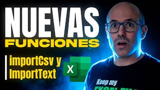 Excel cambia PARA SIEMPRE: IMPORTCSV e IMPORTTEXT (adiós copiar y pegar)