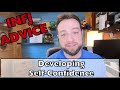 INFJ Advice (Part 1 of 5): How To Develop Self Confidence