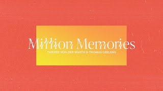 Thierry von der Warth & Thomas & Geelens - Million Memories (Music Video) Resimi