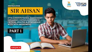 Sir Ahsan 27th Constitutional Amendment Explained CSS Platform Part Comparison with 26th Amendment