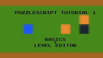 PuzzleScript Tutorial 1 - Basics + Level Editor