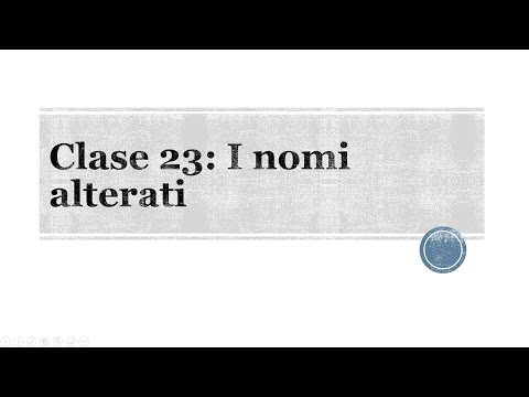 23. clase de italiano, los nombres alterados 📚