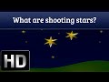 What Are Shooting Stars ? - Educational Video -Kids Video Show
