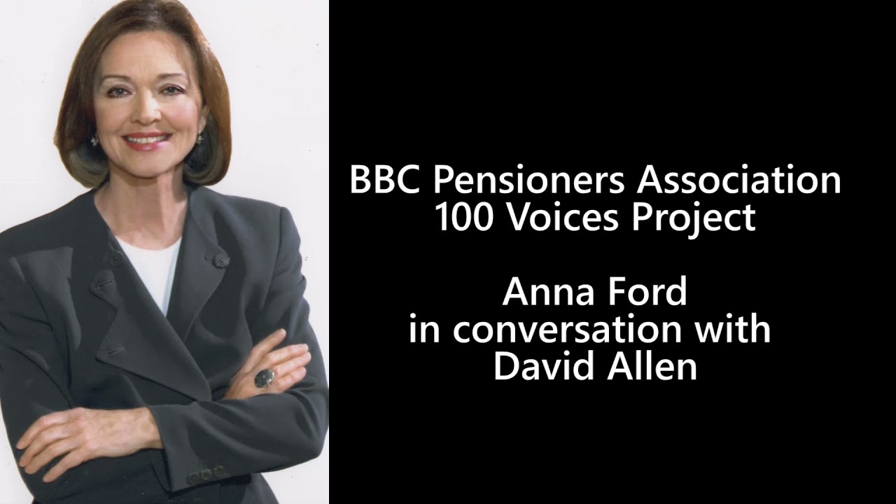 Anna Ford in conversation with David Allen. BBC Pensioners' Association 100 Voices project.