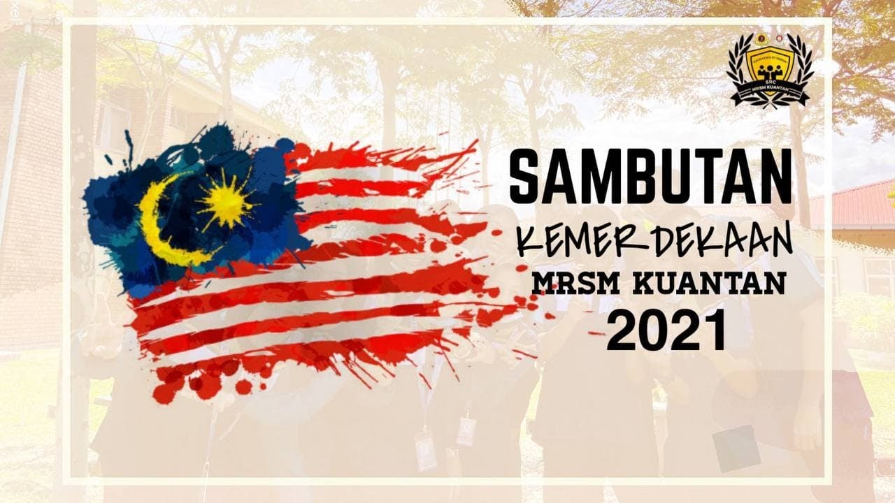 LIVE : SAMBUTAN KEMERDEKAAN PERINGKAT MRSM KUANTAN 2021 - YouTube