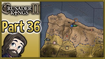 Crusader Kings II Asturias Gameplay - Part 36 - Let