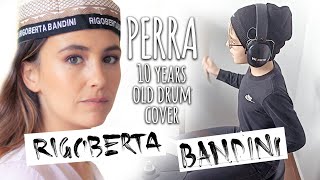 Rigoberta Bandini - Perra Drum Cover 10 Years Old Drummer