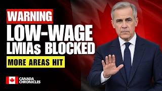 Canada Blocks Low-Wage LMIAs in 6 More Areas | Canada Work Permit Update 2026